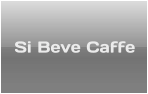 Si Beve Caffe