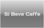 Si Beve Caffe